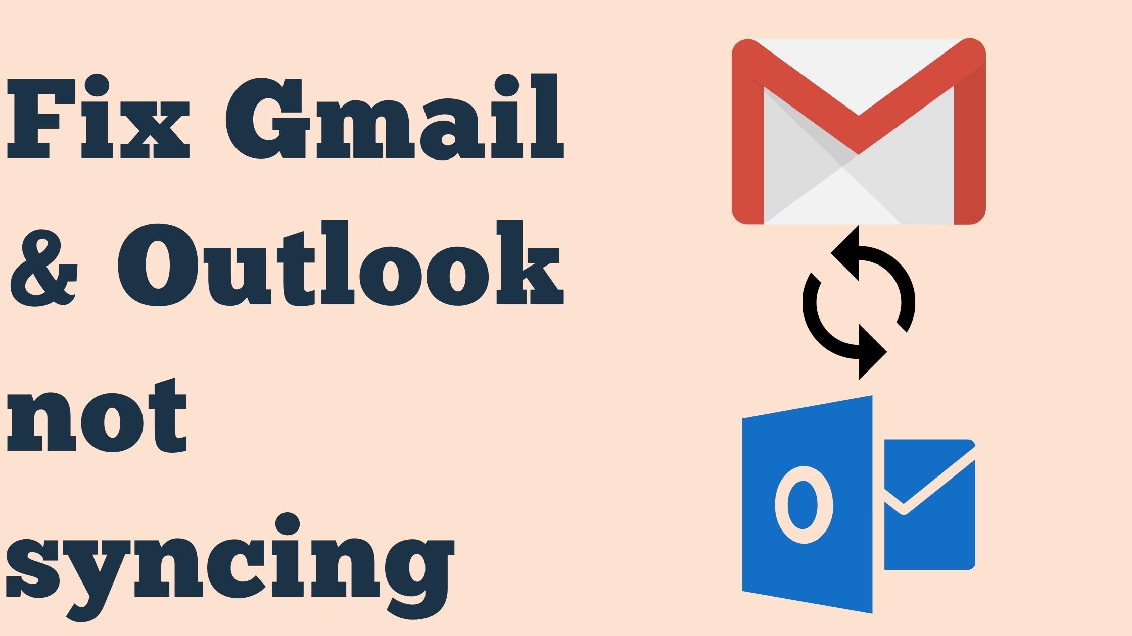 Gmail & Outlook not sync